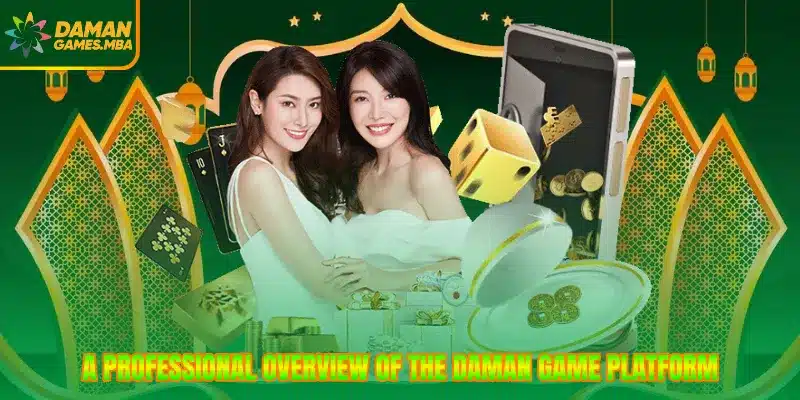 A professional overview of the Daman Game platform