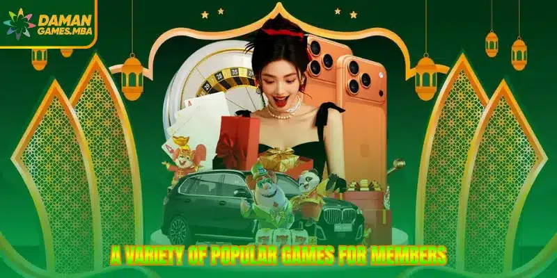 A variety of popular games for members