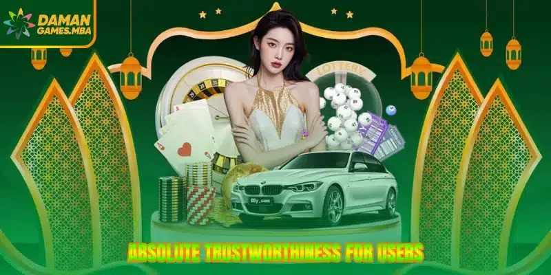 Absolute trustworthiness for users