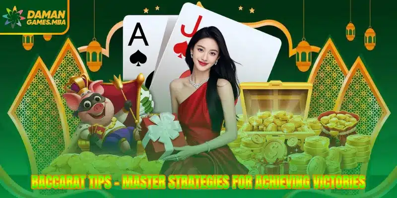 Baccarat Tips - Master Strategies For Achieving Victories