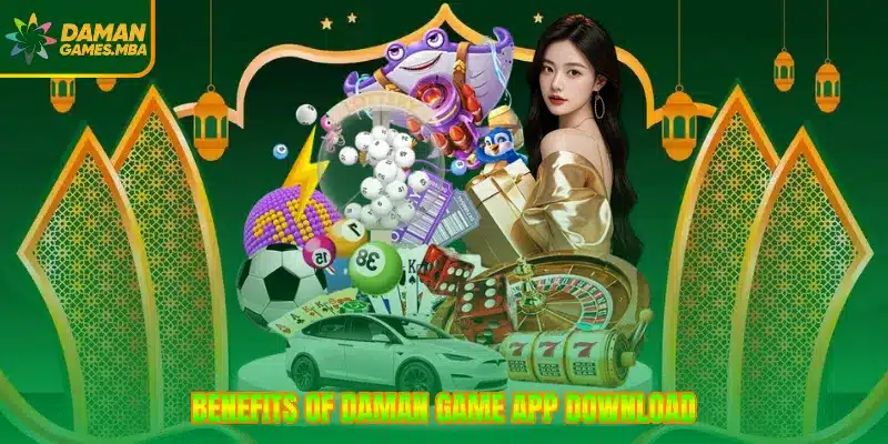 Benefits of Daman Game app download