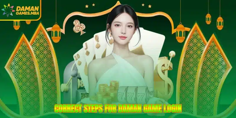 Correct steps for Daman Game login