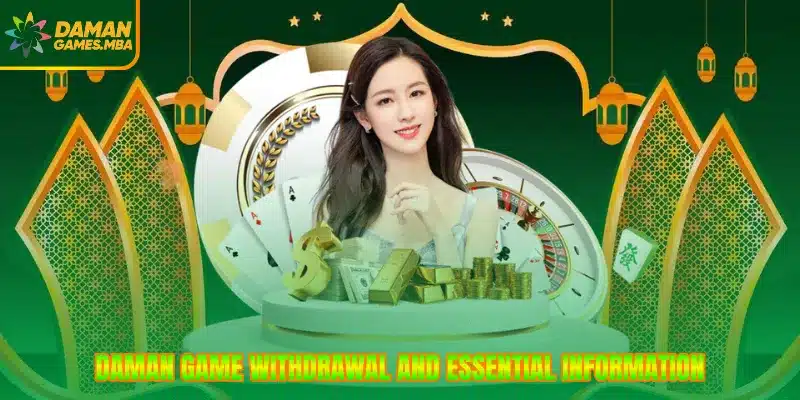 Daman Game withdrawal and essential information