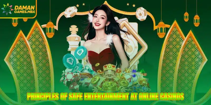 Principles of safe entertainment at online casinos