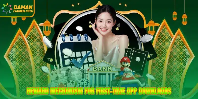 Reward mechanism for first-time app downloads