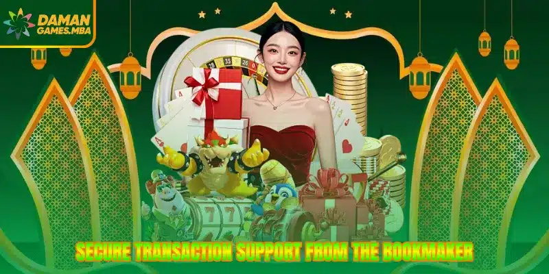 Secure transaction support from the bookmaker