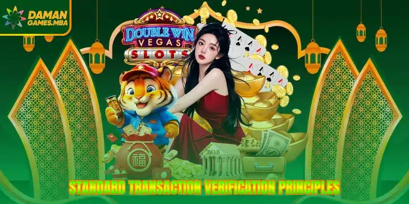 Standard transaction verification principles